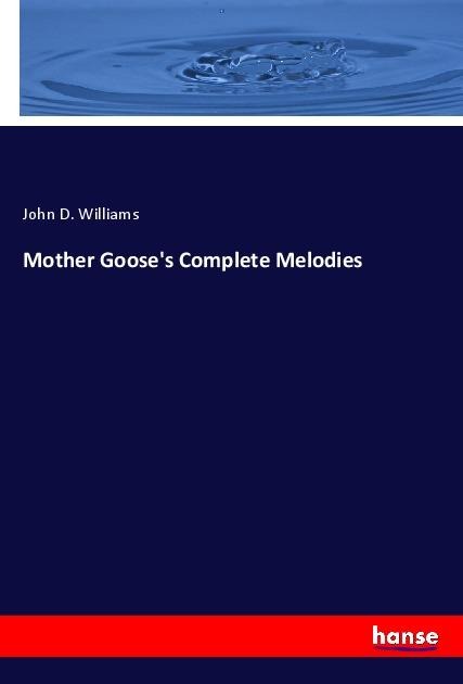 Mother Gooses Complete Melodies