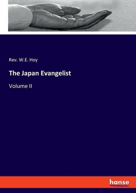 The Japan Evangelist: Volume II