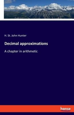 Decimal approximations: A chapter in arithmetic