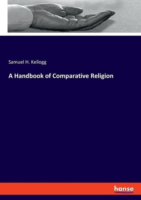 A Handbook of Comparative Religion