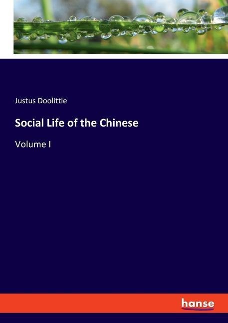 Social Life of the Chinese: Volume I