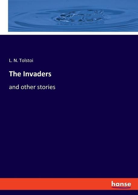 The Invaders: and other stories