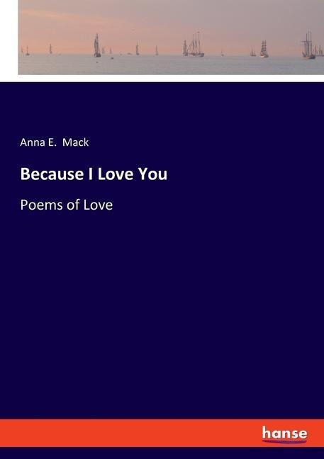 Because I Love You: Poems of Love