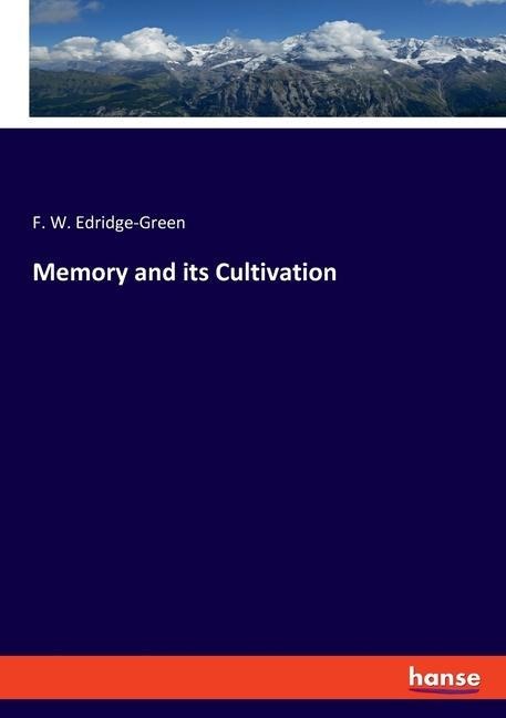 Memory and its Cultivation