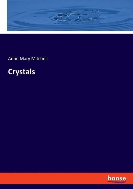 Crystals