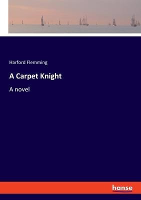A Carpet Knight: A novel