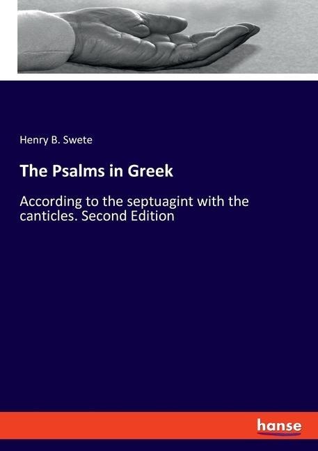 The Psalms in Greek: According to the septuagint with the canticles. Second Edition