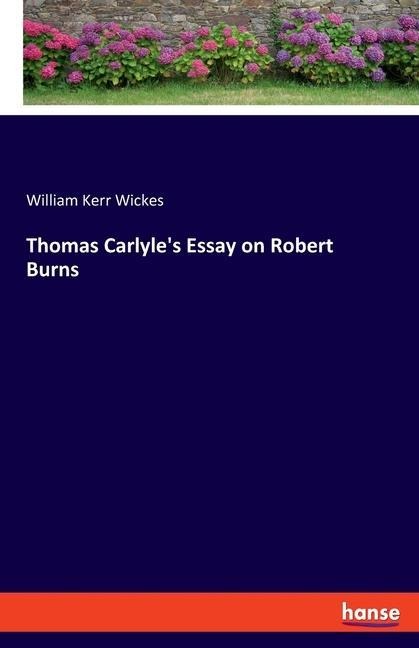 Thomas Carlyles Essay on Robert Burns