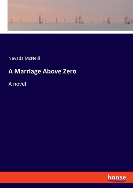 A Marriage Above Zero: A novel
