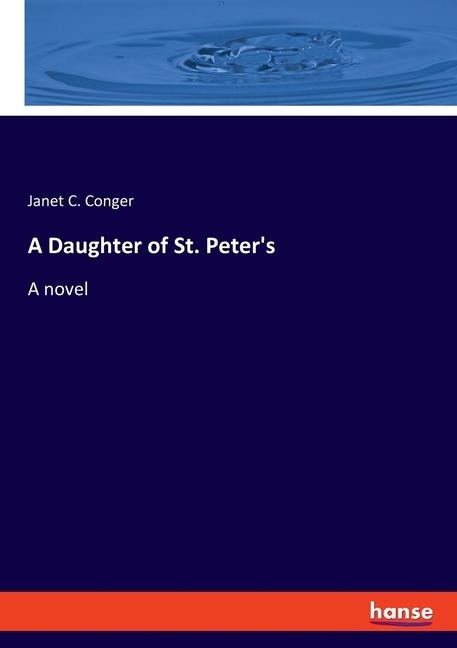 A Daughter of St. Peters: A novel