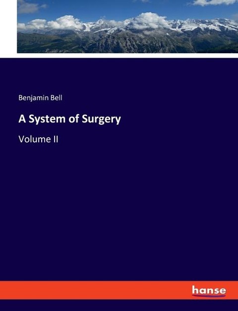 A System of Surgery: Volume II