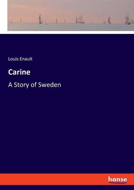 Carine: A Story of Sweden