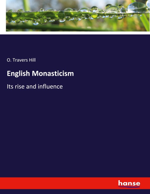 English Monasticism: Its rise and influence