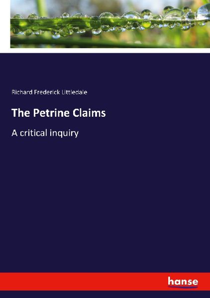 The Petrine Claims: A critical inquiry