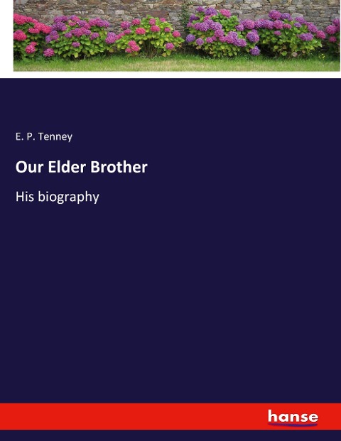 Our Elder Brother: His biography