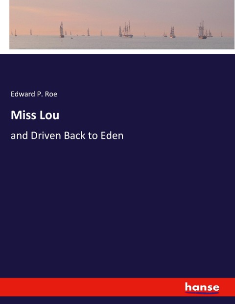 Miss Lou: and Driven Back to Eden