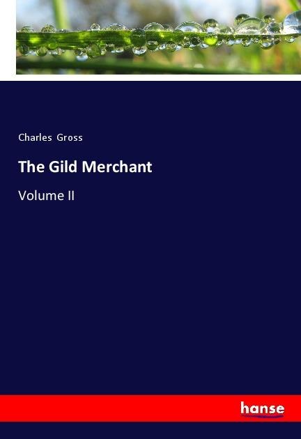 The Gild Merchant: Volume II