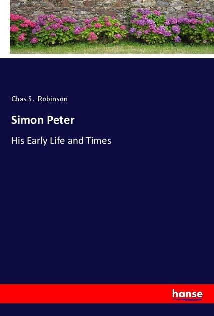 Simon Peter: His Early Life and Times