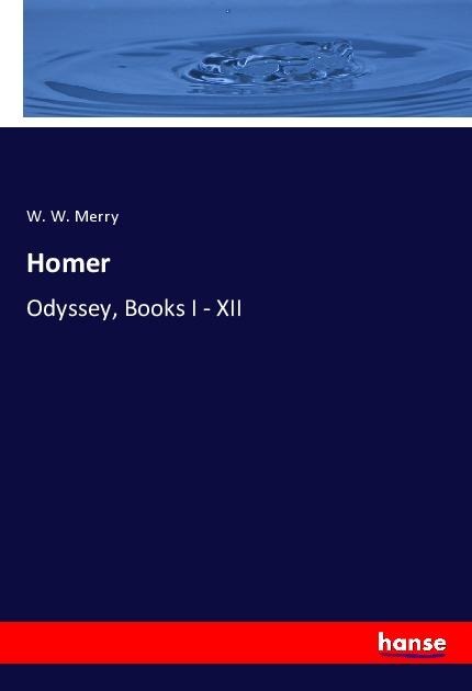 Homer: Odyssey, Books I - XII