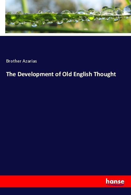 The Development of Old English Thought