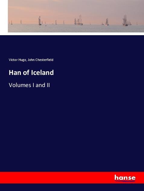 Han of Iceland: Volumes I and II