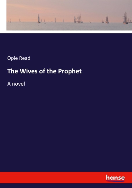 The Wives of the Prophet: A novel