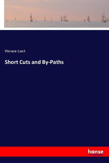 Short Cuts and By-Paths