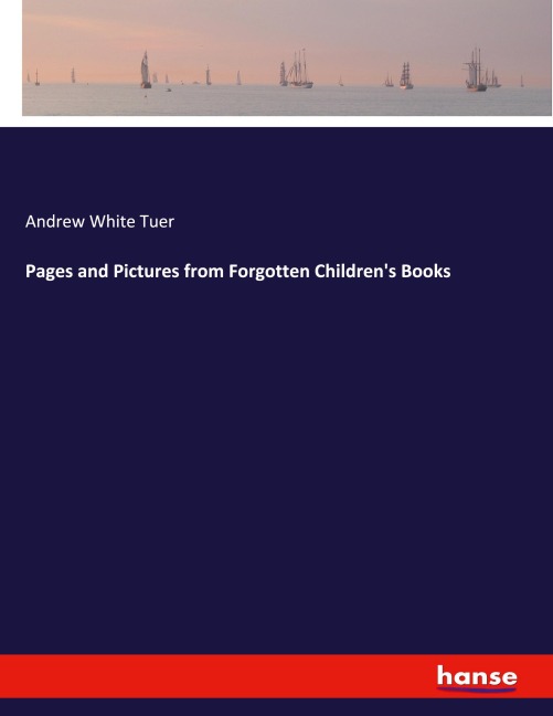Pages and Pictures from Forgotten Childrens Books