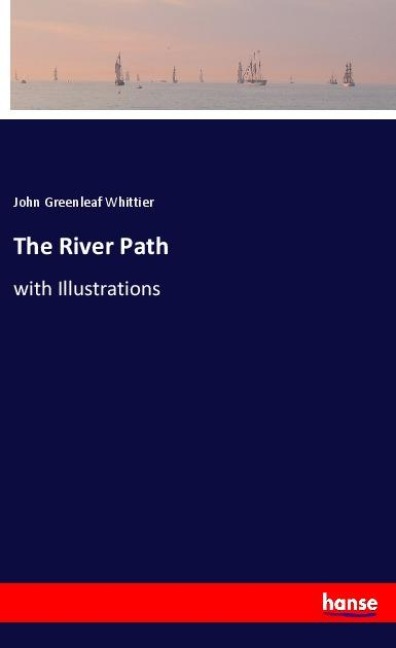 The River Path: with Illustrations