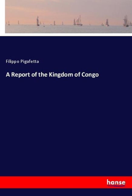 A Report of the Kingdom of Congo