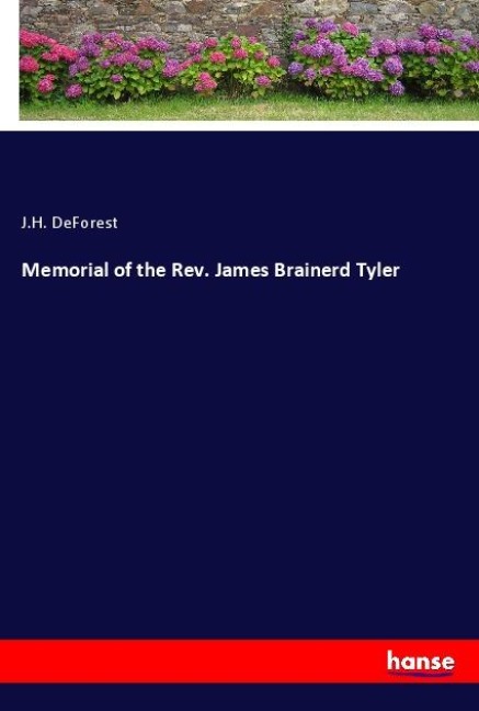 Memorial of the Rev. James Brainerd Tyler