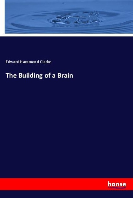 The Building of a Brain