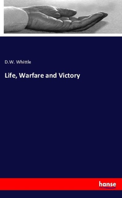 Life, Warfare and Victory