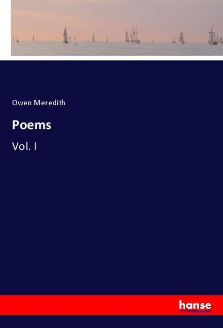 Poems: Vol. I