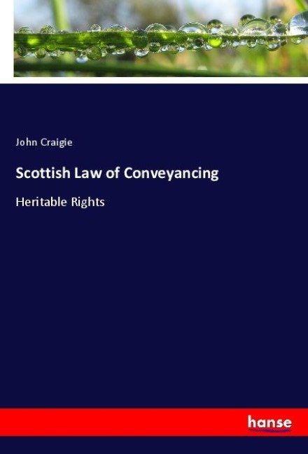 Scottish Law of Conveyancing: Heritable Rights