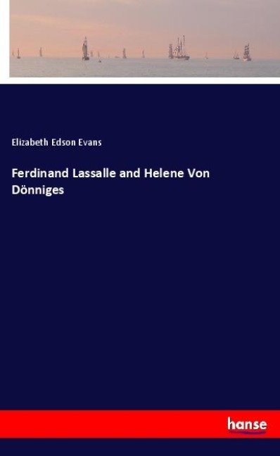 Ferdinand Lassalle and Helene Von Dönniges