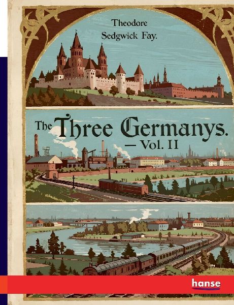 The Three Germanys: Glimpses into their History - Vol. II