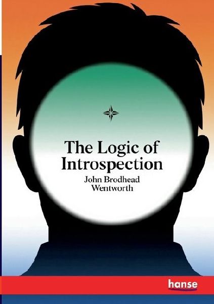 The Logic of Introspection: or Method in Mental Science