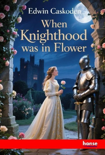 When Knighthood was in Flower