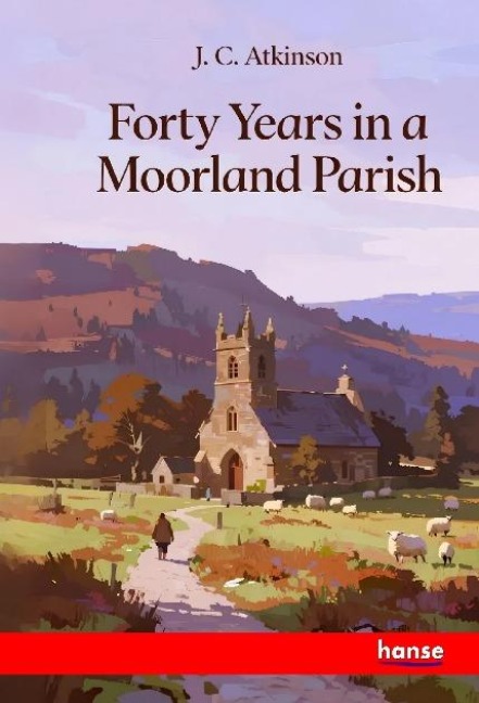 Forty Years in a Moorland Parish