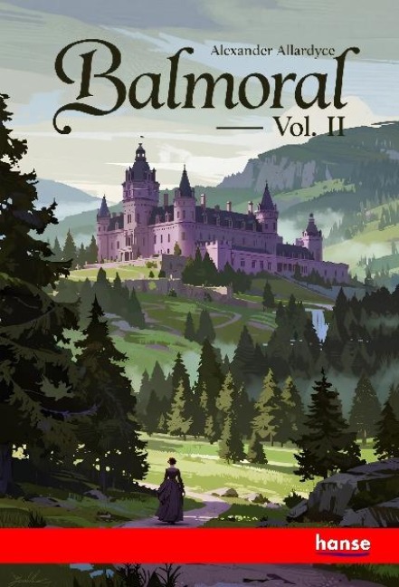 Balmoral: A Romance of the Queens Country - Vol. II