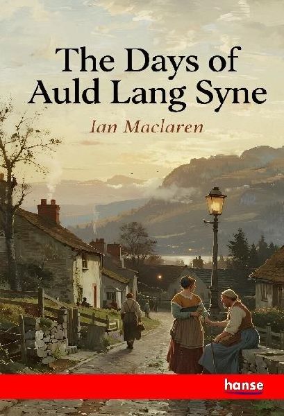 The Days of Auld Lang Syne