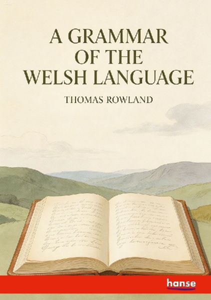 A Grammar of the Welsh Language