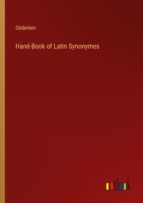 Hand-Book of Latin Synonymes