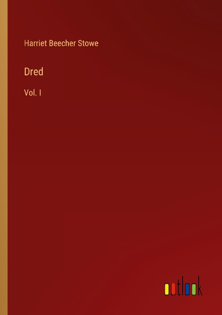 Dred: Vol. I