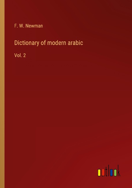 Dictionary of modern arabic: Vol. 2