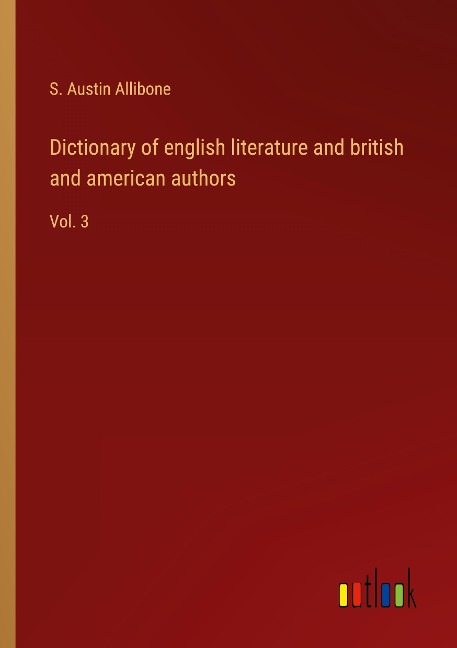 Dictionary of english literature and british and american authors: Vol. 3