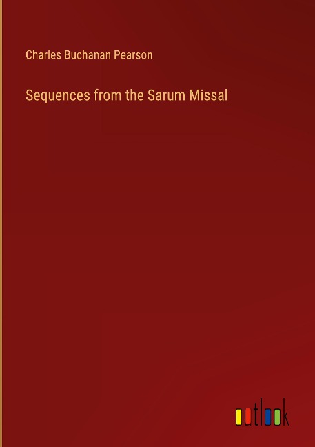 Sequences from the Sarum Missal