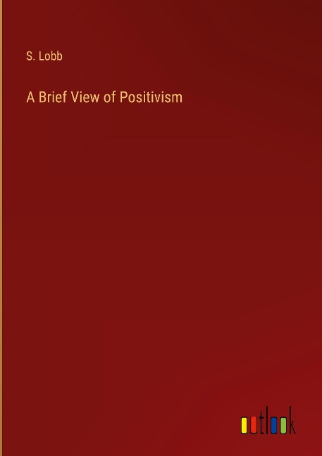 A Brief View of Positivism
