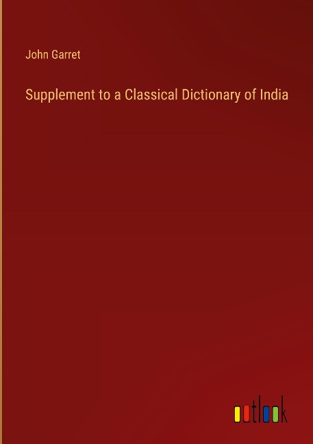 Supplement to a Classical Dictionary of India